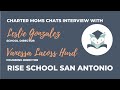 Charter moms chats  the rise school san antonio with leslie gonzalez and vanessa hurd