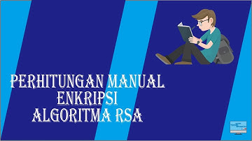 Perhitungan Manual Enkripsi Algoritma RSA