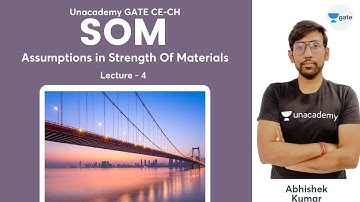 Assumptions in Strength Of Materials | L:4| SOM | Unacademy GATE CE-CH |GATE -2022