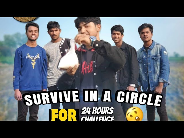 Survive in A circle for 24 hours challenge 😲|Shaikh mahadi class=