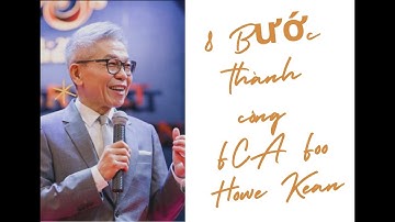 8 bước thành công Thầy Foo Howe Kean