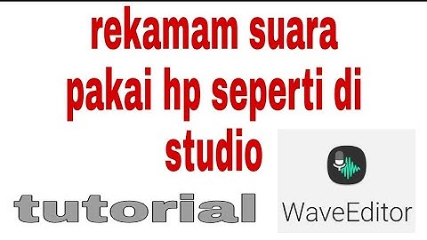CARA REKAM SUARA BAGUS SEPERTI DI STUDIO PAKAI WAVE EDITOR !!!
