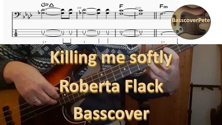 Roberta Flack Killing me softly. Bass Cover Tabs S...
