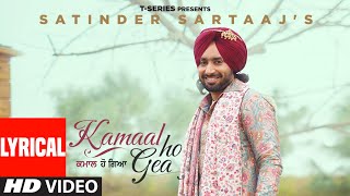 Kamaal Ho Gea (Lyrical) Satinder Sartaaj | Manan Bhardwaj | Bhindder B | Latest Punjabi Songs