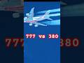 Boeing 777 vs Airbus A380 #shorts #boeingvsairbus #boeing777 #airbusa380