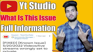 [ FIXED ] [ Known Issue ] 5/20/2022 Videos / live streams wrongly set to private