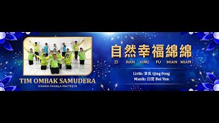 14. Tim Ombak Samudera - Zi Ran Xing Fu Mian Mian [Lomba SKS HUT-65 VKM Tahun 2022)