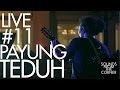 Download Lagu Sounds From The Corner : Live #11 Payung Teduh