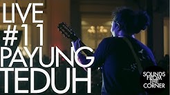 Sounds From The Corner : Live #11 Payung Teduh  - Durasi: 30:23. 