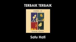 Dewa19 "Terbaik Terbaik -  Satu Hati" (Lirik)  - Durasi: 5:24. 