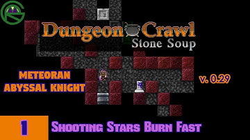 Dungeon Crawl: Stone Soup -- Episode 1: Shooting Stars Burn Fast -- Meteoran Abyssal Knight