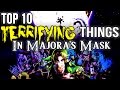 Top 10 TERRIFYING Things In Majora's Mask