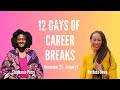 12 Days of Career Breaks