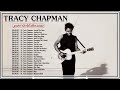 Tracy Chapman Greatest Hits Full Album - Best Songs Of Tracy Chapman - Tracy Chapman Playlist 2022