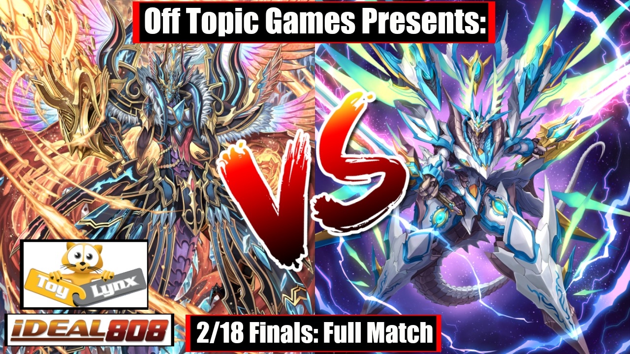 [Cardfight!! Vanguard] 2/18 Toylynx Saturday's Finals Raging Form vs