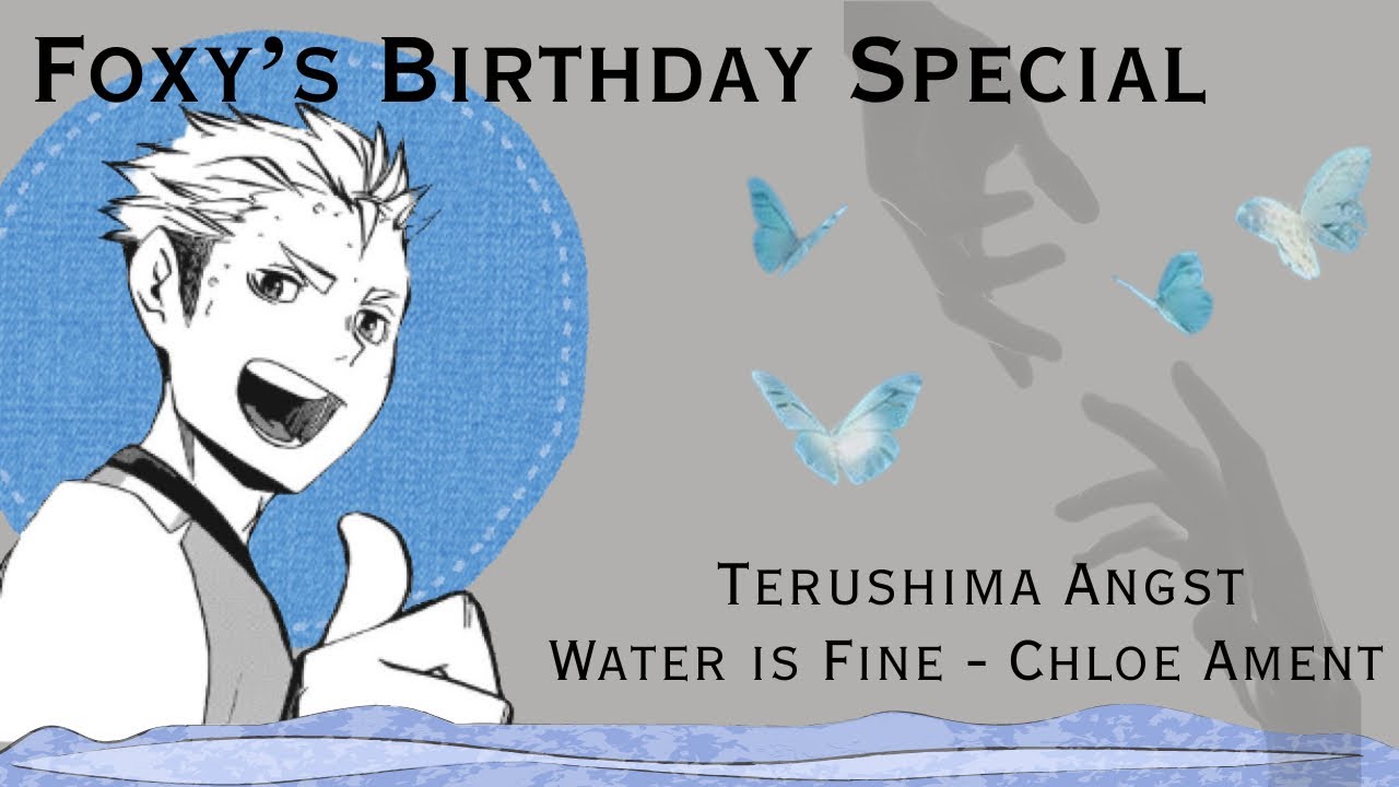Terushima Angst || Water is Fine || Foxy’s Birthday Special || Haikyuu!! Texts