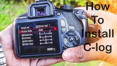How to install c log on DSLR