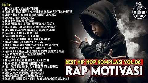 Best Hip Hop Kompilasi VOL.06 | RAP Motivasi | Bangkitkan Semangatmu