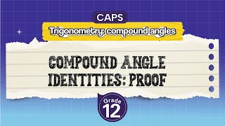 [GRADE 12] Compound angle identities: Proof
