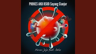 Download Lagu PROKES AKB RSUD Sayang Cianjur (feat. Deby) Download Lagu PROKES AKB RSUD Sayang Cianjur (feat. Deby)