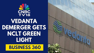 Company Law Tribunal Clears Vedanta Demerger Despite Govt Opposition | CNBC TV18