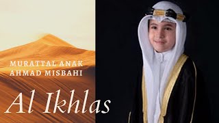 Murottal Juz Amma Anak Surah Al Ikhlas - Ahmad Misbahi