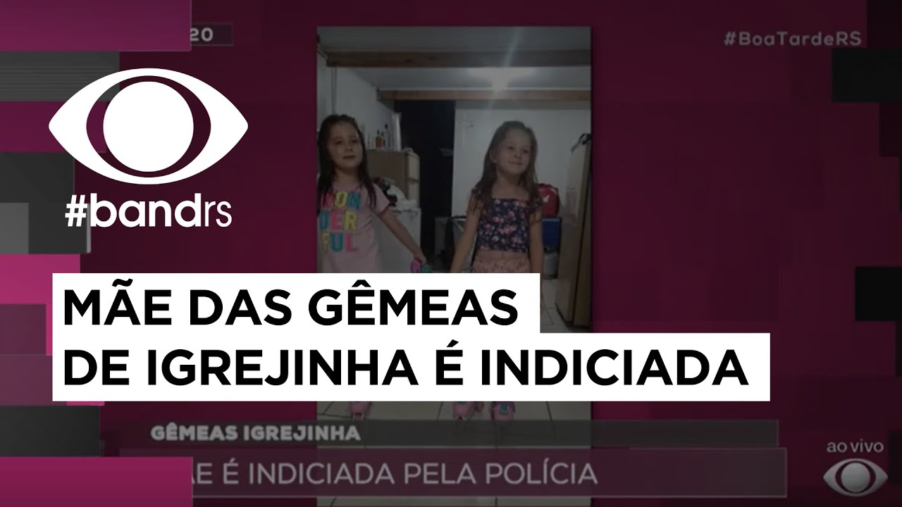 Gêmeas de Igrejinha: mãe é indiciada pela polícia
