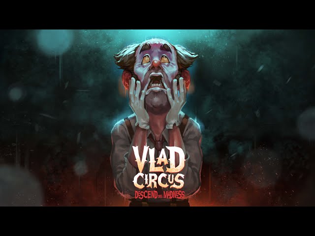 Vlad Circus Descend Into Madness - Gameplay PC