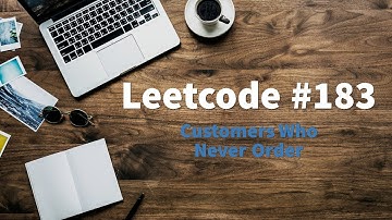 MySQL - Leetcode #183 - Customers Who Never Order