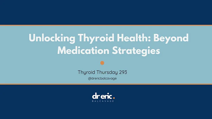 Unlocking Thyroid Health: Beyond Medication Strategies
