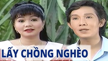 Cải Lương " LẤY CHỒNG NGHÈO " Cải Lương Vũ Linh Ngọc Huyền Hồng Nga Hay Nhất