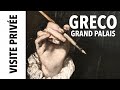 [Visite privée] Greco au Grand Palais