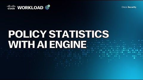 Policy Statistics with Cisco Workloads AI Engine