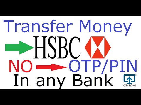 How to transfer money from any other country without using  OTP/SECURITY Device PIN with HSBC Bank