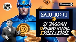 Sari Roti: Si Jagoan Operational Excellence | Behind The Numbers #10