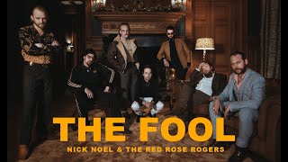 Nick Noel The Red Rose Rogers - The Fool Official Video