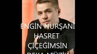 Engin Nurşani - Hasret Çiçeğimsin Resimi