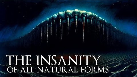 The Insanity of All Natural Forms (11+ Hours Lofi Dark Ambient)