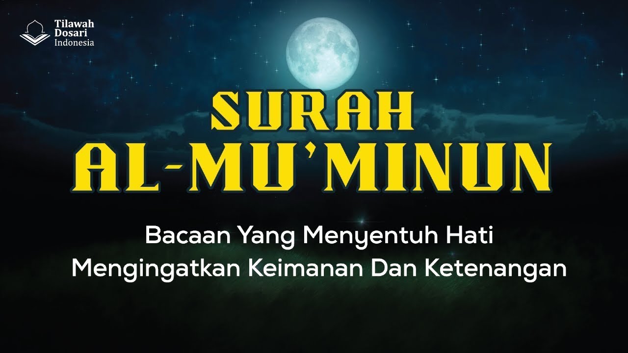 Surah Al-Mu’minun Tilawah Merdu - FULL | Syekh Yasser Al-Dosari 🕋