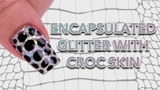 encapsulated glitter with crocodile skin easy nail art using blooming gel