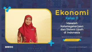 Ekonomi Kelas 11 - Masalah Ketenagakerjaan dan Sistem Upah di Indonesia - SMA Doa Bangsa