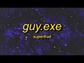 Superfruit  guyexe sped uptiktok remix lyrics  six feet tall and super strong