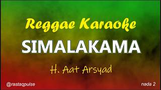 Simalakama Karaoke Reggae Ska Rancak Nada Cewek | Rastaqpulse