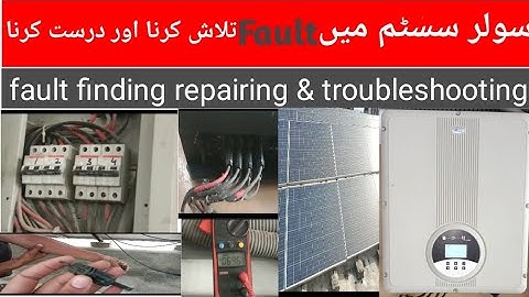 Solar system fault detection and step by step troubleshooting method/ solar system fault
