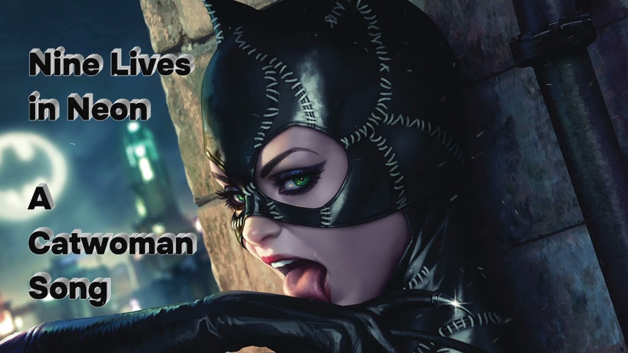 “Nine Lives in Neon“ Catwoman Gotham Song 
