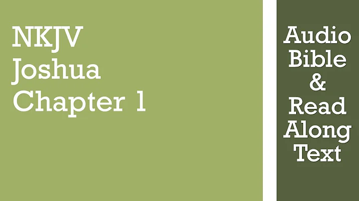 Joshua 1 - NKJV - (Audio Bible & Text)