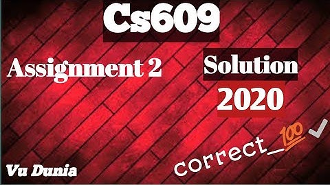 Cs609 Assignment 2 Solution (2020) || 💯 Correct solution by Vu dunia channel👈