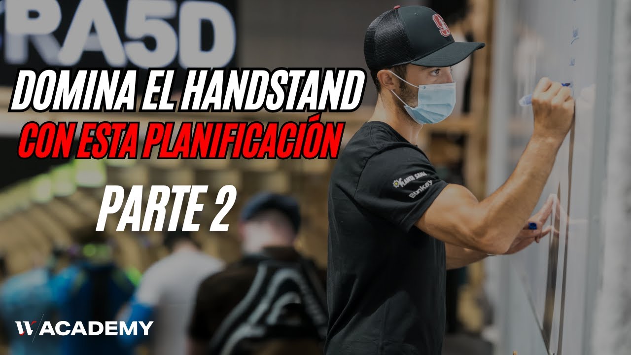 Aprende HANDSTAND como un PRO 🔥: Continúa la aventura con la PLANIFICACIÓN completa - Parte 2