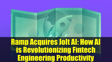 Ramp Acquires Jolt AI: How AI is Revolutionizing Fintech Engineering Productivity