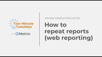 How to repeat reports (web reporting) – Workday Adaptive Planning